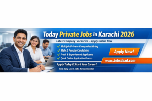 Today Private Jobs in Karachi 2026 – Latest Company Vacancies